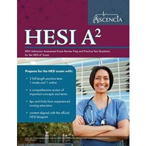 HESI A2 Study Guide 2020-2021: HESI Admission Assessment Exam Review Prep and Practice Test Questions for the HESI A2 Exam, Paperback - Ascencia Hesi imagine