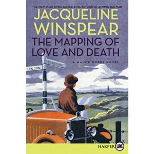 The Mapping of Love and Death Lp, Paperback - Jacqueline Winspear imagine