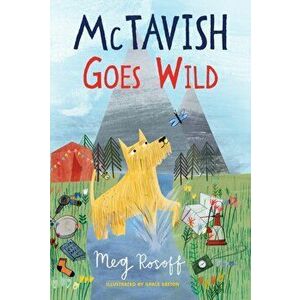 McTavish Goes Wild, Hardcover - Meg Rosoff imagine