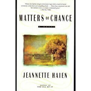 Matters of Chance, Paperback - Jeannette Haien imagine
