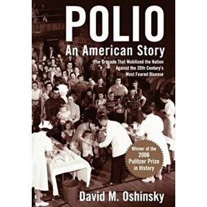Polio: An American Story, Hardcover - David M. Oshinsky imagine