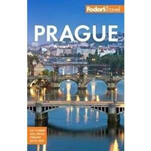 Fodor's Prague: With the Best of the Czech Republic, Paperback - Fodor's Travel Guides imagine