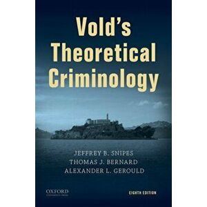 Vold's Theoretical Criminology, Hardcover - Jeffrey B. Snipes imagine