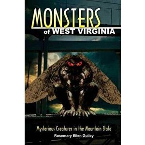 Monsters of West Virginia: Myspb, Paperback - Rosemary Ell Guiley imagine