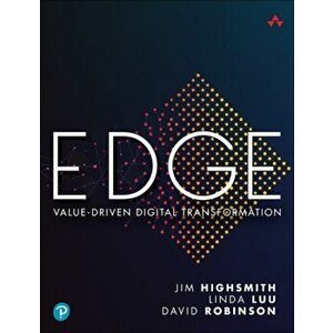 Edge: Value-Driven Digital Transformation, Paperback - Jim Highsmith imagine