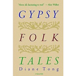 Gypsy Folk, Paperback - Diane Tong imagine