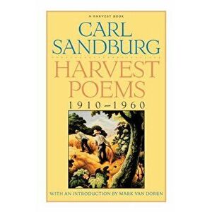 Harvest Poems: 1910-1960, Paperback - Carl Sandburg imagine