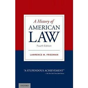 A History of American Law, Paperback - Lawrence M. Friedman imagine