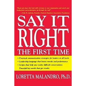 Say It Right the First Time, Paperback - Loretta Malandro imagine