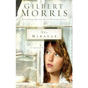 The Miracle, Paperback - Gilbert Morris imagine