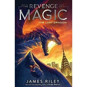 The Last Dragon, Paperback - James Riley imagine