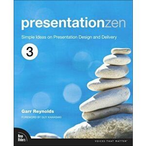 Presentation Zen: Simple Ideas on Presentation Design and Delivery, Paperback - Garr Reynolds imagine