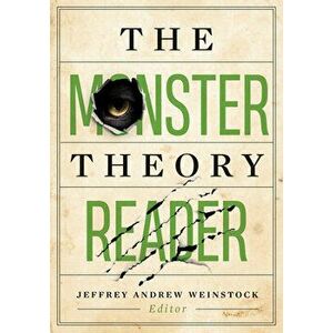 The Monster Theory Reader, Paperback - Jeffrey Andrew Weinstock imagine