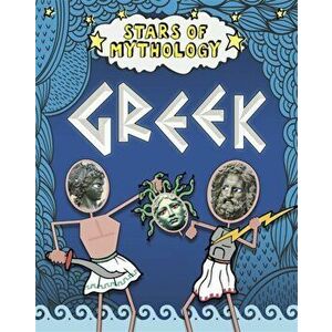 Stars of Mythology: Greek, Paperback - Nancy Dickmann imagine