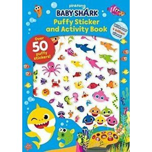 Pinkfong Baby Shark: Puffy Sticker and Activity Book, Paperback - Pinkfong imagine
