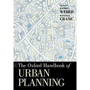 The Oxford Handbook of Urban Planning, Paperback - Rachel Weber imagine
