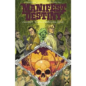 Manifest Destiny Volume 7: Talpa Lumbricus & Lepus, Paperback - Chris Dingess imagine