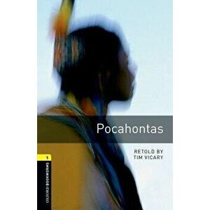 Oxford Bookworms Library: Pocahontas: Level 1: 400-Word Vocabulary, Paperback - Tim Vicary imagine
