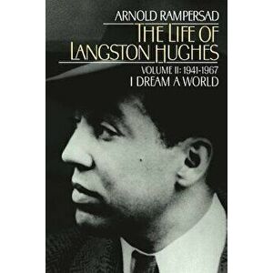 The Life of Langston Hughes, Volume 2: 1941-1967, Paperback - Arnold Rampersad imagine