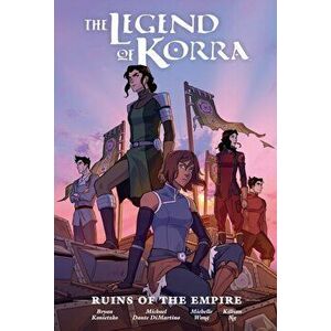 The Legend of Korra: Ruins of the Empire Library Edition, Hardcover - Michael Dante DiMartino imagine