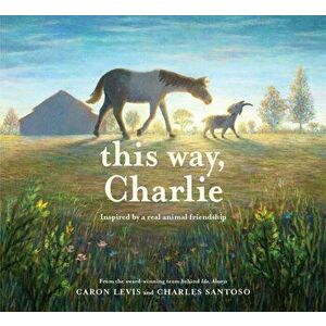 This Way, Charlie, Hardcover - Caron Levis imagine