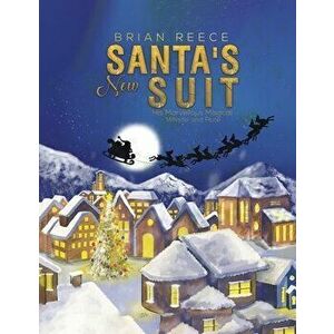 Santa's New Suit, Paperback - Brian Reece imagine