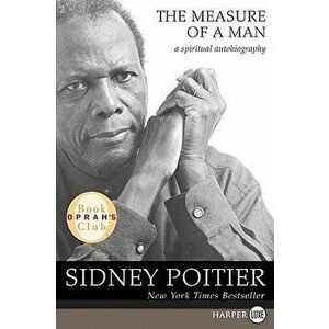 The Measure of a Man Lp, Paperback - Sidney Poitier imagine