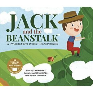 Jack and the Beanstalk: A Favorite Story in Rhythm and Rhyme, Hardcover - Jonathan Peale imagine