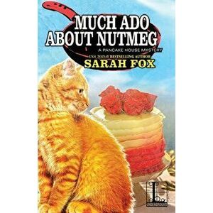 Much Ado About Nutmeg, Paperback - Sarah Fox imagine