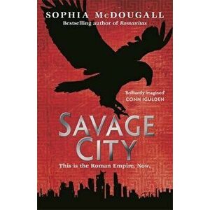 Savage City, Paperback - Sophia McDougall imagine