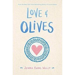 Love & Olives, Hardcover - Jenna Evans Welch imagine