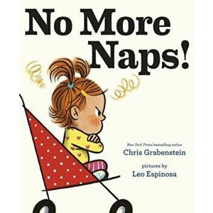 No More Naps!: A Story for When You're Wide-Awake and Definitely Not Tired, Hardcover - Chris Grabenstein imagine