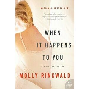 When It Happens to You: A Novel in Stories, Paperback - Molly Ringwald imagine