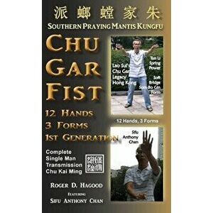 Chu Gar Fist: Complete Single Man Training, Hardcover - Roger D. Hagood imagine