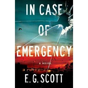 In Case of Emergency, Hardcover - E. G. Scott imagine