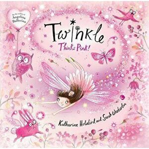 Twinkle Thinks Pink!, Hardcover - Katharine Holabird imagine
