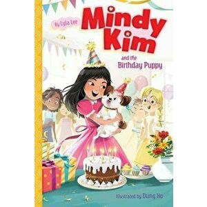 Mindy Kim and the Birthday Puppy, Paperback - Lyla Lee imagine