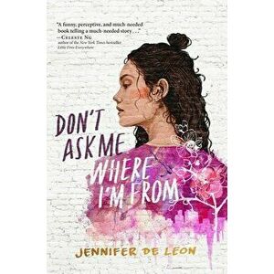 Don't Ask Me Where I'm from, Hardcover - Jennifer de Leon imagine