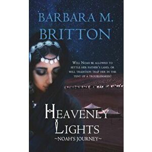 Heavenly Lights: Noah's Journey, Paperback - Barbara M. Britton imagine