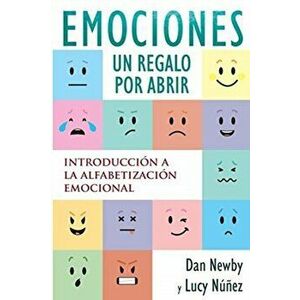 Emotions, un Regalo por Abrir: Introduccin a la Alfabetizacin Emocional, Paperback - Dan Newby imagine