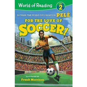 World of Reading for the Love of Soccer!: Level 2, Hardcover - Pel imagine