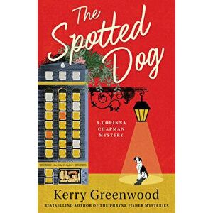 The Spotted Dog, Paperback - Kerry Greenwood imagine