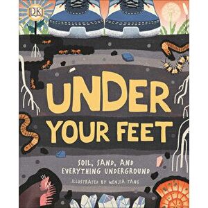 Under Your Feet... Soil, Sand and Everything Underground, Hardcover - Royal Horticultural Society imagine