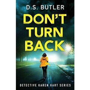 Don't Turn Back, Paperback - D. S. Butler imagine