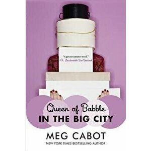 Queen of Babble in the Big City, Paperback - Meg Cabot imagine