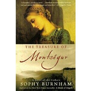 The Treasure of Montsegur: A Novel of the Cathars, Paperback - Sophy Burnham imagine