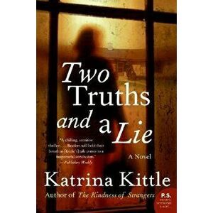 Two Truths and a Lie, Paperback - Katrina Kittle imagine