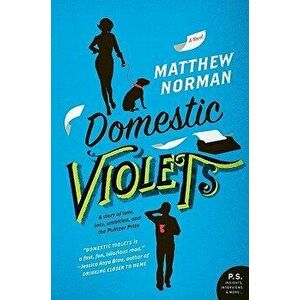 Domestic Violets, Paperback - Matthew Norman imagine