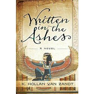Written in the Ashes, Paperback - K. Hollan Van Zandt imagine