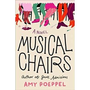 Musical Chairs, Hardcover - Amy Poeppel imagine